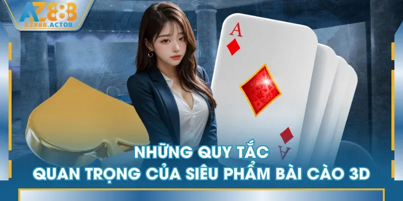 Những quy tắc quan trọng của siêu phẩm Bài Cào 3D