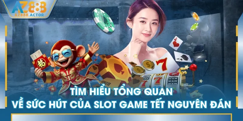 Tìm hiểu tổng quan về sức hút của slot game tết nguyên đán Tìm hiểu tổng quan về sức hút của slot game tết nguyên đán